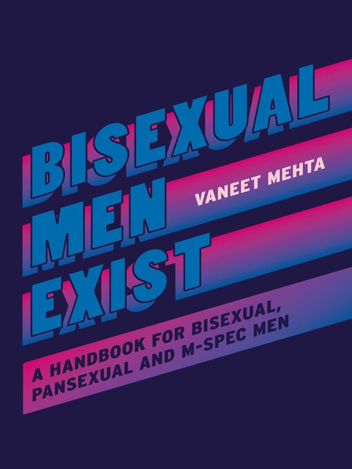 Title details for Bisexual Men Exist by Vaneet Mehta - Available